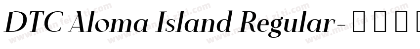 DTC Aloma Island Regular字体转换